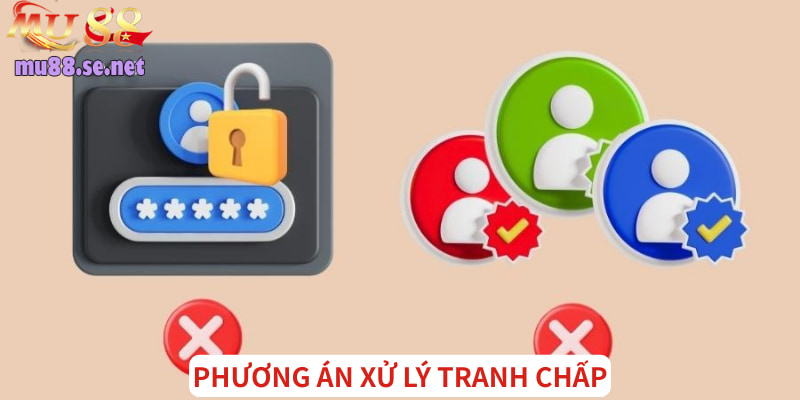 Phương án xử lý khi tranh chấp phát sinh